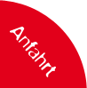 Anfahrt (Hier klicken) Anfahrt