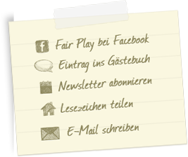 Fairplay bei Facebook, Eintrag ins Gästebuch, Newsletter abonnieren, Lesezeichen setzen, E-Mail schreiben